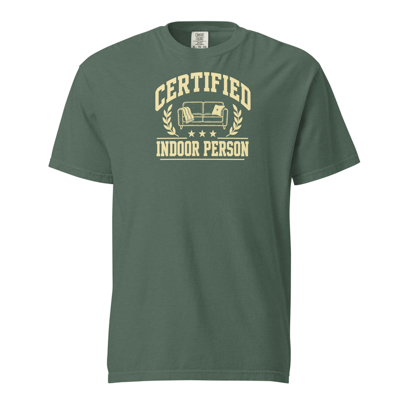 Certified Indoor Person Tee — Blue Spruce Comfort Colors 1717 with cream couch and lettering front print