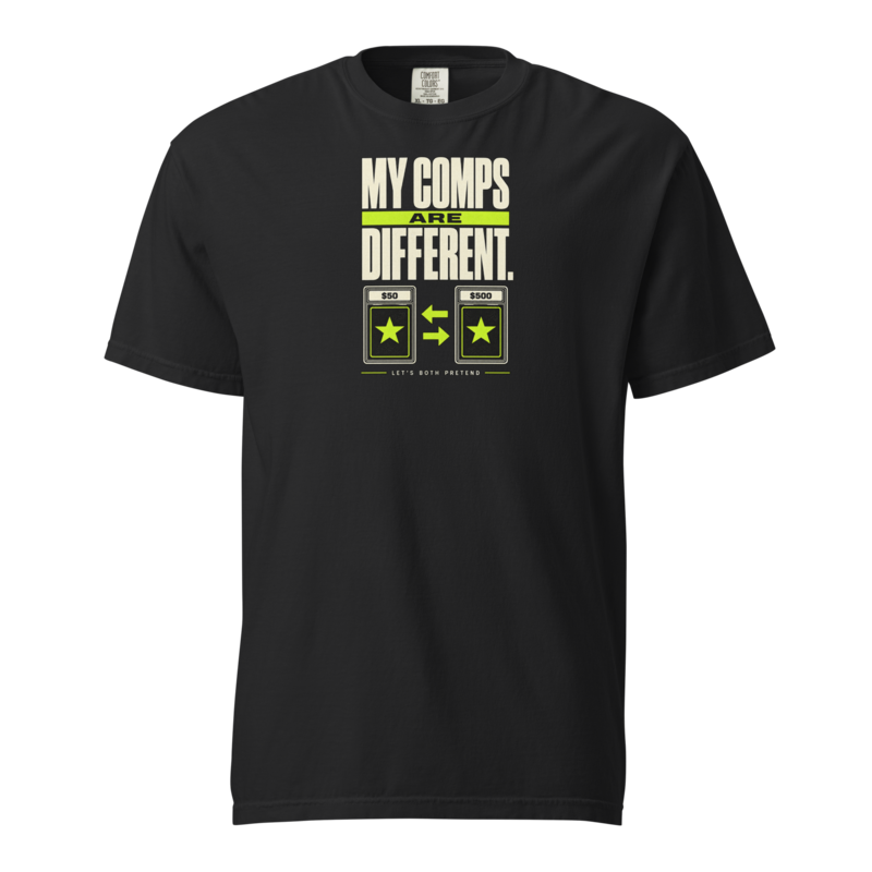 My Comps Are Different trading-card graphic printed on a Black Comfort Colors 1717 T-shirt, front view