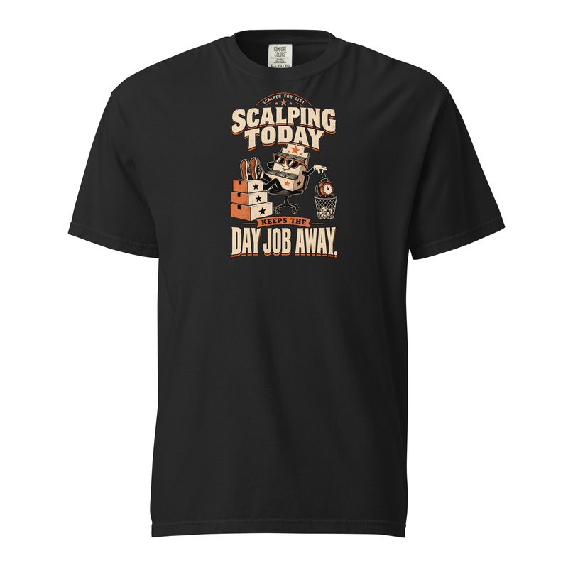 Scalping Today Keeps the Day Job Away graphic printed on a Black Comfort Colors 1717 T-shirt, front view